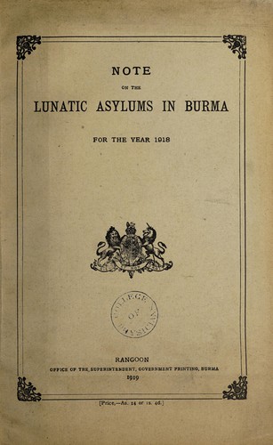 Note on the lunatic asylums in Burma