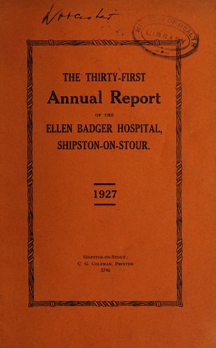 Annual report of the Ellen Badger Hospital, Shipston-on-Stour