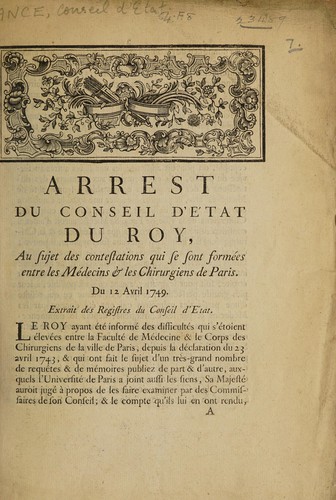 Arrest ... au sujet des contestations qui se sont formées entre les médecins et les chirurgiens de Paris. Du 12 avril 1749
