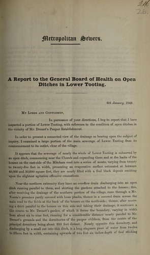 Metropolitan sewers. A report to the General Board of Health on open ditches in Lower Tooting