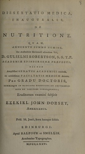 Dissertatio medica, inauguralis, de nutritione ... / Eruditorum examini subjicit Ezekiel John Dorsey, Americanus