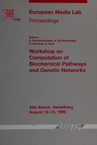 Workshop on Computation of Biochemical Pathways and Genetic Networks