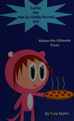 Cootie the Not-so-oddly-named Girl Makes the Ultimate Pizza