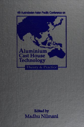 4th Australasian Asian Pacific Conference on Aluminium Cast House Technology