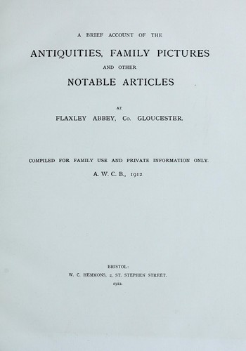 A brief account of the antiquities, family picture and other notables articles at Flaxley abbey, Co. Gloucester