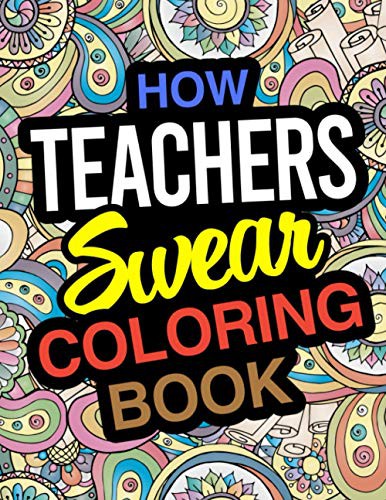 How Teachers Swear Coloring Book