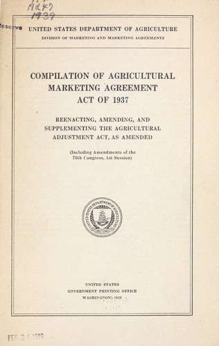 Compilation of agricultural marketing agreement act of 1937