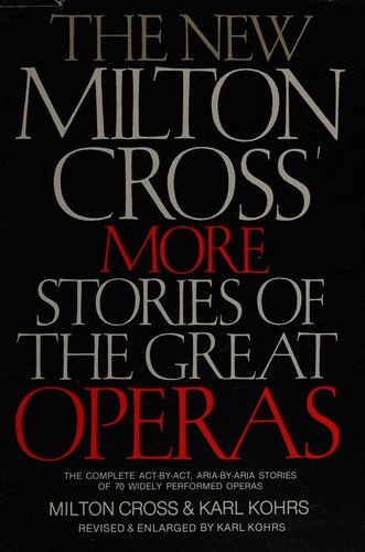 The new Milton Cross' more storiesof the great operas
