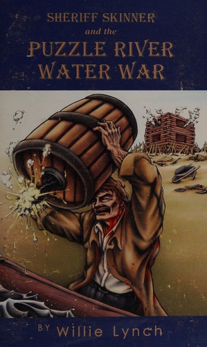 Sheriff Skinner and the Puzzle River water war