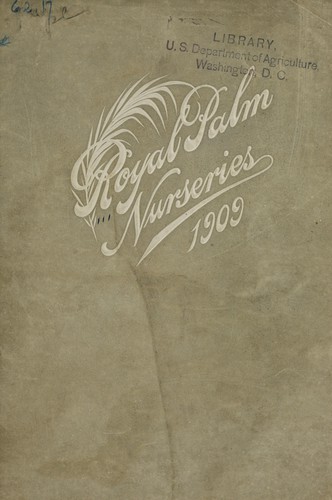 Annual catalog [of] Royal Palm Nurseries for 1909