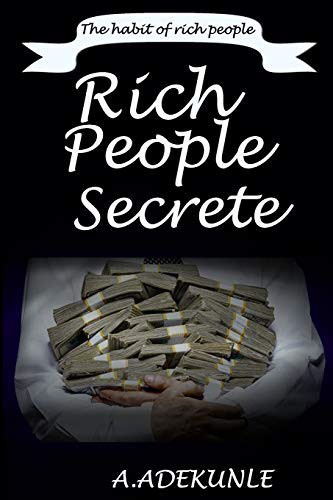 RICH PEOPLE SECRETE