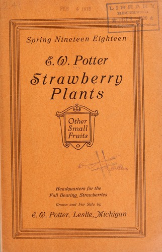 Spring nineteen eighteen ... strawberry plants, other small fruits