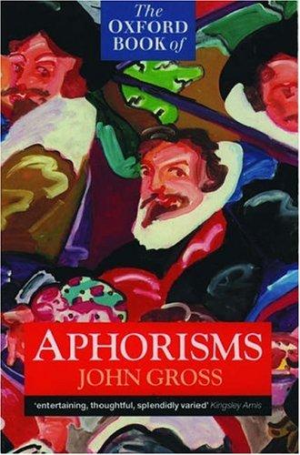 The Oxford book of aphorisms