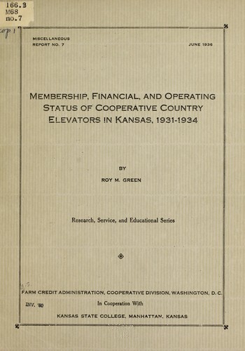 Membership, financial, and operating status of cooperative country elevators in Kansas, 1931-1934