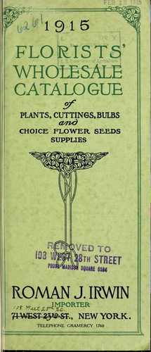 1915 florists' wholesale catalogue of plants, cuttings, bulbs and choice flower seeds, supplies