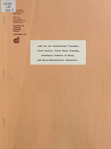 Land use and conservation treatment, flood control, river basin planning, interbasin transfer of water, and micro-hydroelectric generation