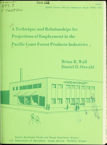 A Technique and relationships for projections of employment in the Pacific Coast forest products industries