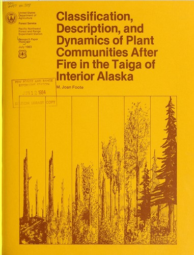 Classification, description, and dynamics of plant communities after fire in the taiga of interior Alaska