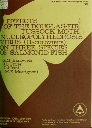 Effects of the Douglas-fir tussock moth nucleopolyhedrosis virus (Baculovirus) on three species of salmonid fish