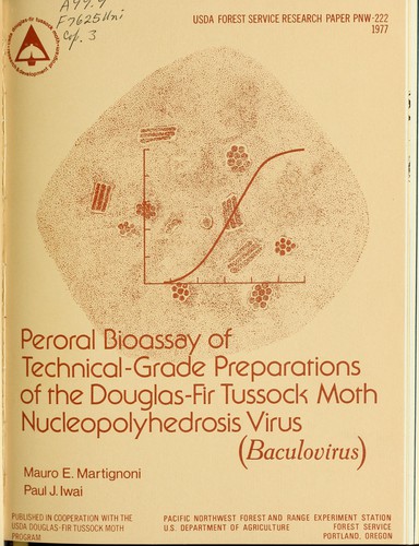 Peroral bioassay of technical-grade preparations of the Douglas-fir tussock moth nucleopolyhedrosis virus (Baculovirus)