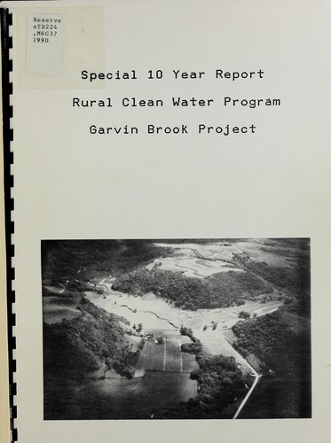 Special 10 year report, Rural Clean Water Program, Garvin Brook Project
