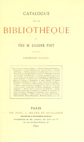 Catalogue de la bibliothèque de feu M. Eugène Piot