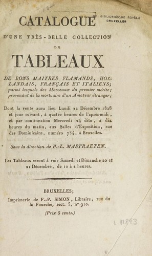 Catalogue d'une très-belle collection de tableaux de bons maitres flamands, hollandais, français et italiens, parmi lesquels des morceaux du premier mérite, provenant de la mortuaire d'un amateur étranger