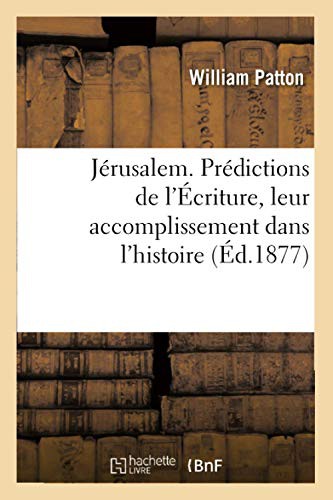 Jérusalem. Prédictions de l'Écriture, leur accomplissement dans l'histoire