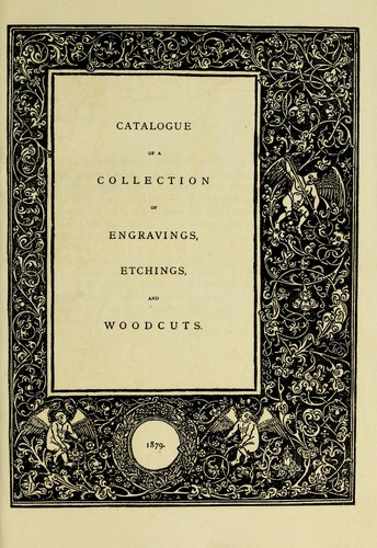 Catalogue of a collection of engravings, etchings, and woodcuts
