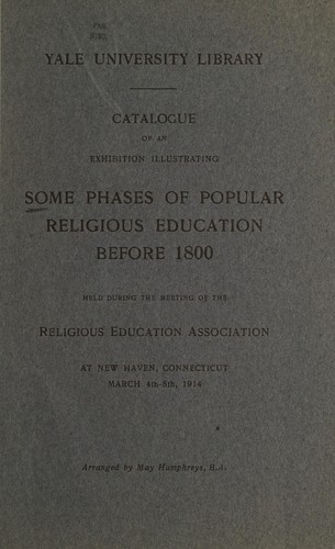 Catalogue of an exhibition illustrating some phases of popular religious education before 1800