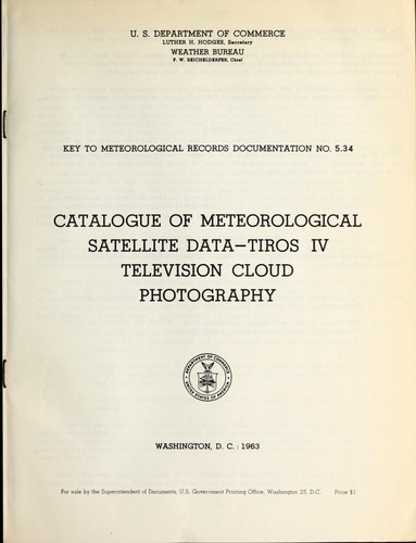 Catalogue of meteorological satellite data--TIROS IV television cloud photography