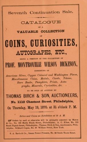 Catalogue of a valuable collection of coins, curiosities, autographs ... of prof. Montroville Wilson Dickeson ...