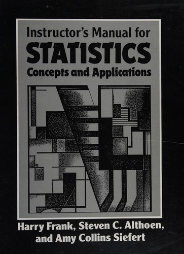 Instructor's manual for Statistics, concepts and applications