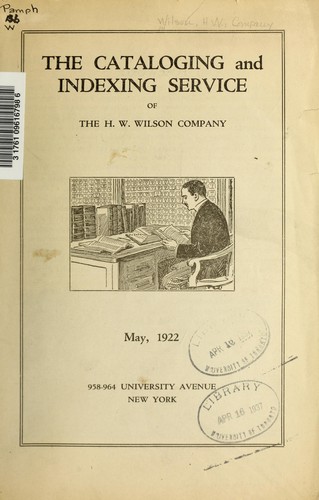 The cataloguing and indexing service of the H.W. Wilson Company