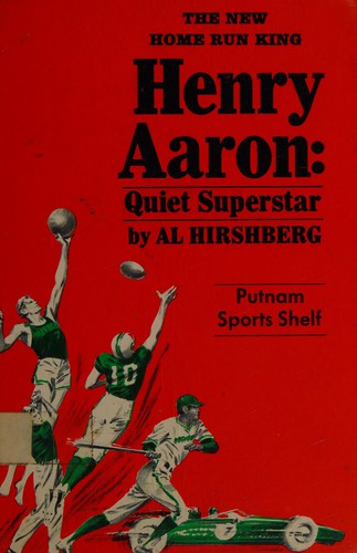 The up-to-date biography of Henry Aaron, quiet superstar