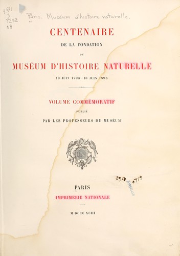 Centenaire de la fondation du Muséum d'histoire naturelle 10 juin 1793 - 10 juin 1893