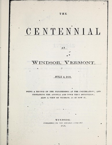 The centennial at Windsor, Vermont, July 4, 1876