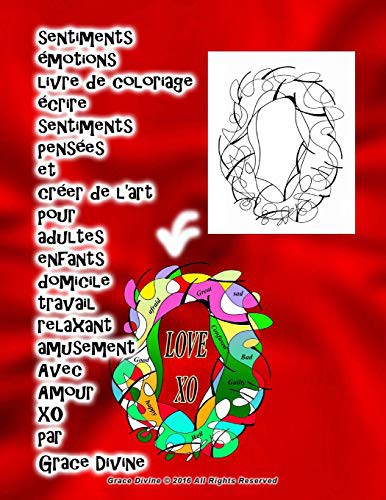 sentiments émotions livre de coloriage écrire sentiments pensées et créer de l'art pour adultes enfants domicile travail relaxant amusement Avec Amour XO par Grace Divine