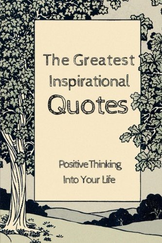 The Greatest Inspirational Quotes
