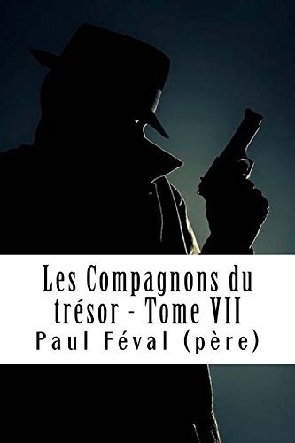 Les Compagnons du trésor - Tome VII