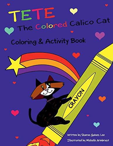 TeTe The Colored Calico Cat Coloring and Activity Book