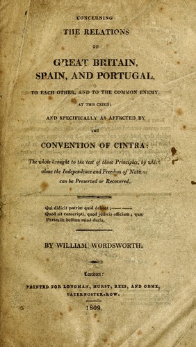 Concerning the relations of Great Britain, Spain, and Portugal, to each other, and to the common enemy, at this crisis; and specifically as affected by the Convention of Cintra