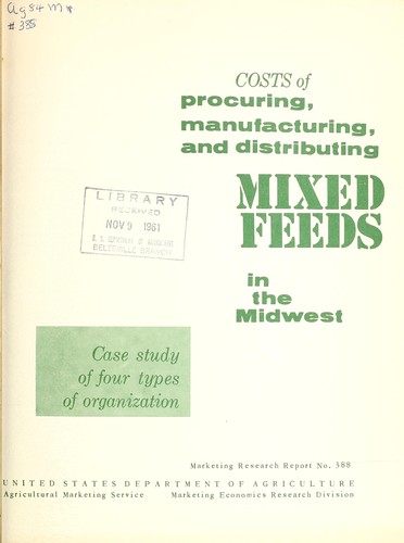 Costs of procuring, manufacturing and distributing mixed feeds in the Midwest