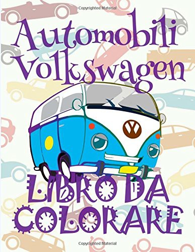 ✌ Automobili Volkswagen ✎ Auto Album da Colorare ✎ Libro da Colorare 7 anni ✍ Libro da Colorare 7 anni