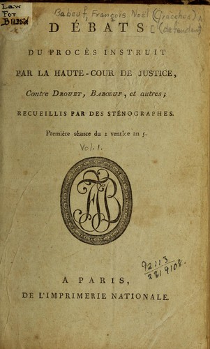 Debats du procès instruit par la Haute-Cour de justice contre Drouët, Baboeuf, et autres