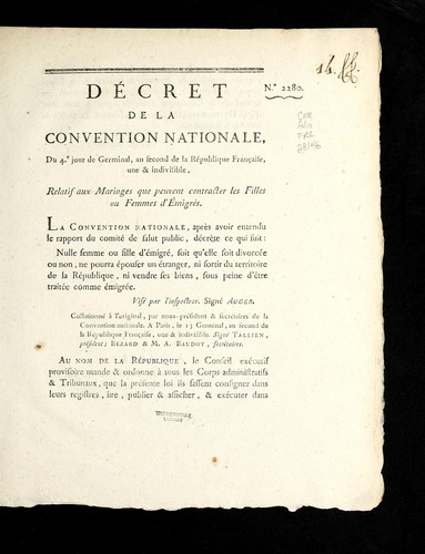 De cret de la Convention nationale, du 4e. jour de germinal, an second de la Re publique franc ʹaise, une & indivisible, relatif aux mariages que peuvent contracter les filles ou femmes d'e migre s.