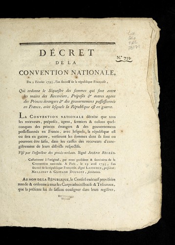 De cret de la Convention nationale, du 2 fe vrier 1793, l'an second de la Re publique franc ʹoise, qui ordonne le se questre des sommes qui entre les mains des receveurs, pre pose s & autres agens des princes e trangers & des gouvernemens possessionne s en France, avec lesquels la Re publique est en guerre