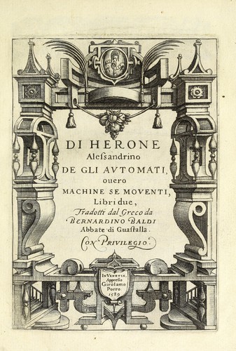 De gli avtomati, ouero, Machine se moventi, libri duo
