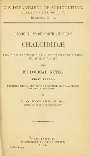 Descriptions of North American Chalcididae from the collections of the U.S. Department of Agriculture and of Dr. C.V. Riley, with biological notes