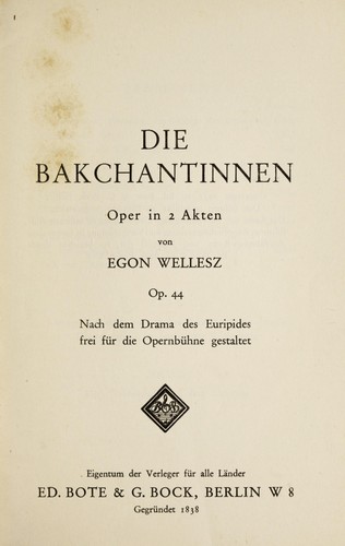 Die bakchantinnen, oper in 2 akten / Egon Wellesz